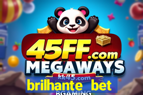 brilhante bet abertos agora